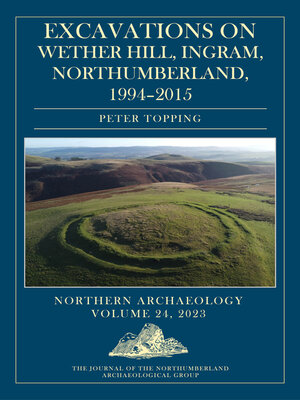cover image of Excavations on Wether Hill, Ingram, Northumberland, 1994–2015